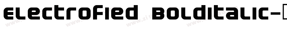 Electrofied BoldItalic字体转换